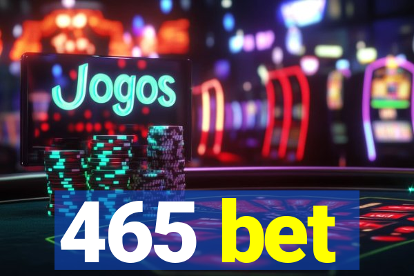 465 bet